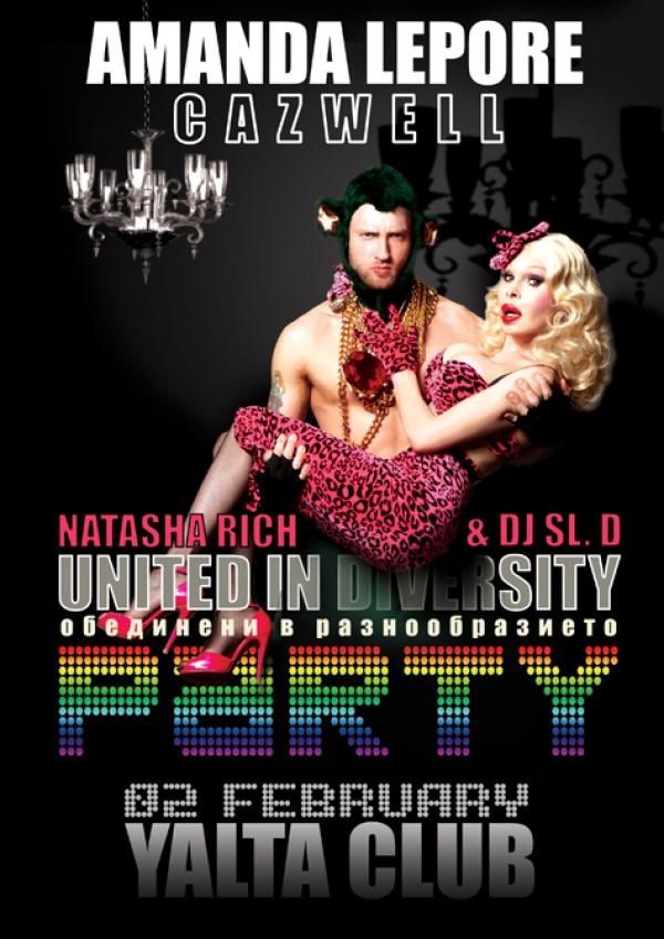 &bdquo;United in Diversity Party&rdquo; е специалното парти  за 2-ри февруари в Ялта. Главните действащи  лица в него ще са транссексуалната поп икона Amanda Lepore и нашумелият през последните години на американската клуб